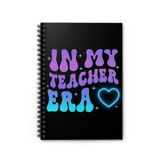 In My Teacher Era - Spiral Notebook - Ruled Line