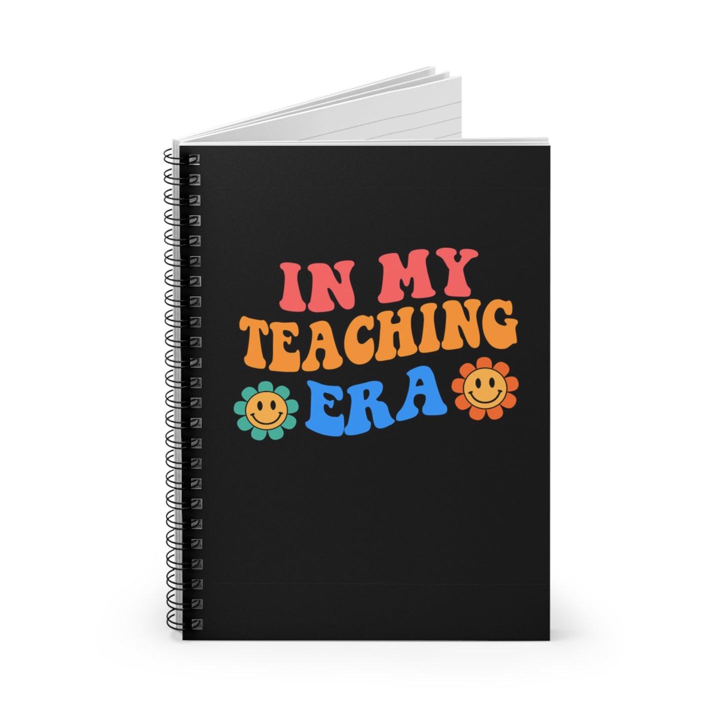 In My Teaching Era - Spiral Notebook - Ruled Line