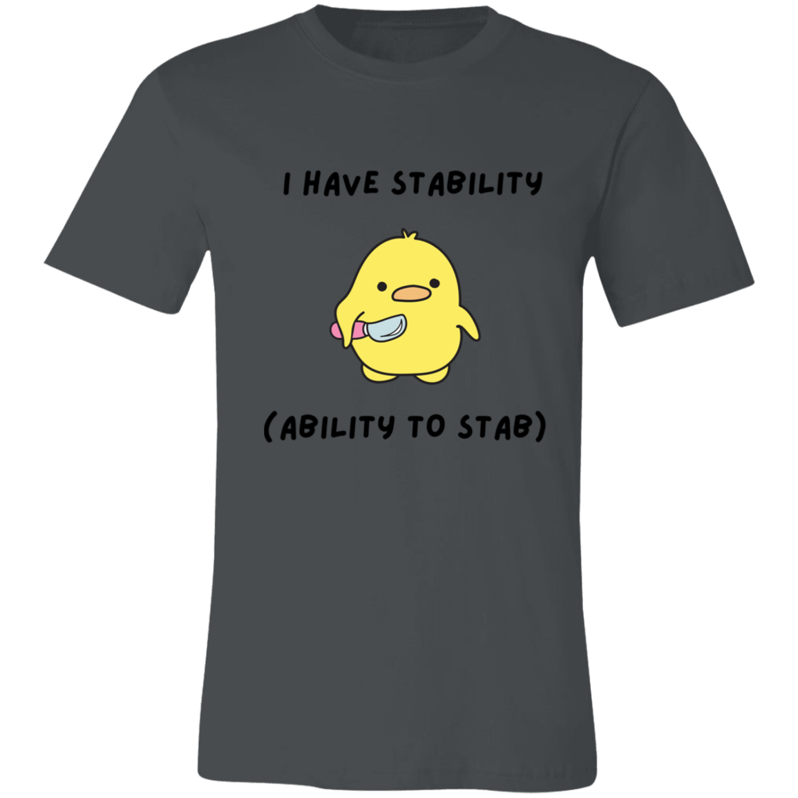 I Have Stability Unisex T-Shirt