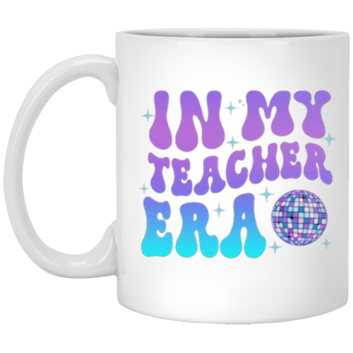 In My Teacher Era Mug