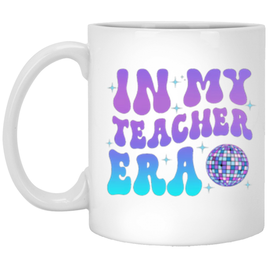 In My Teacher Era Mug