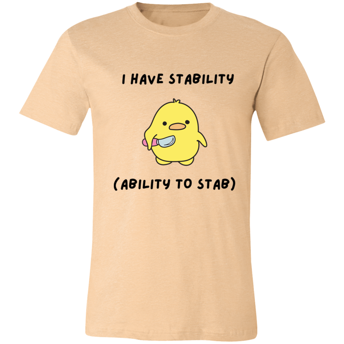 I Have Stability Unisex T-Shirt