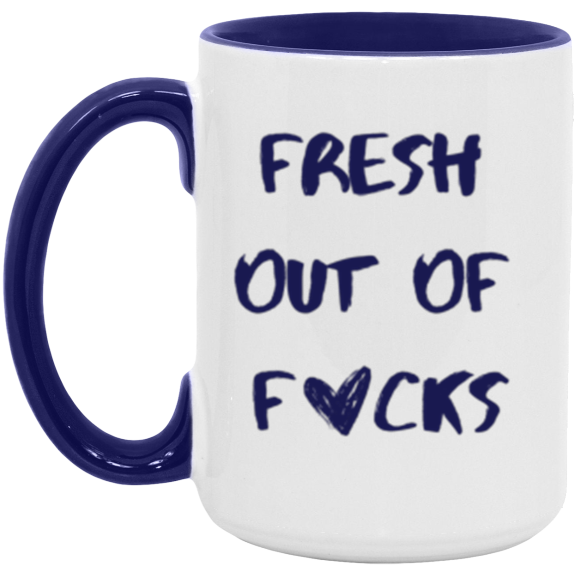 Fresh Out Of | Accent Mugs