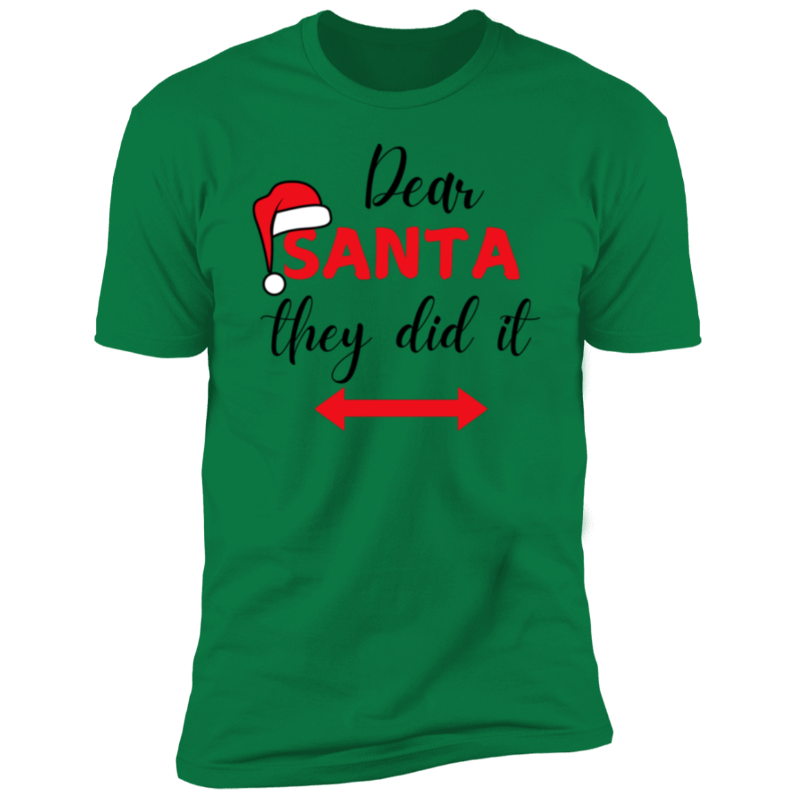 Dear Santa, They Did It T-Shirt