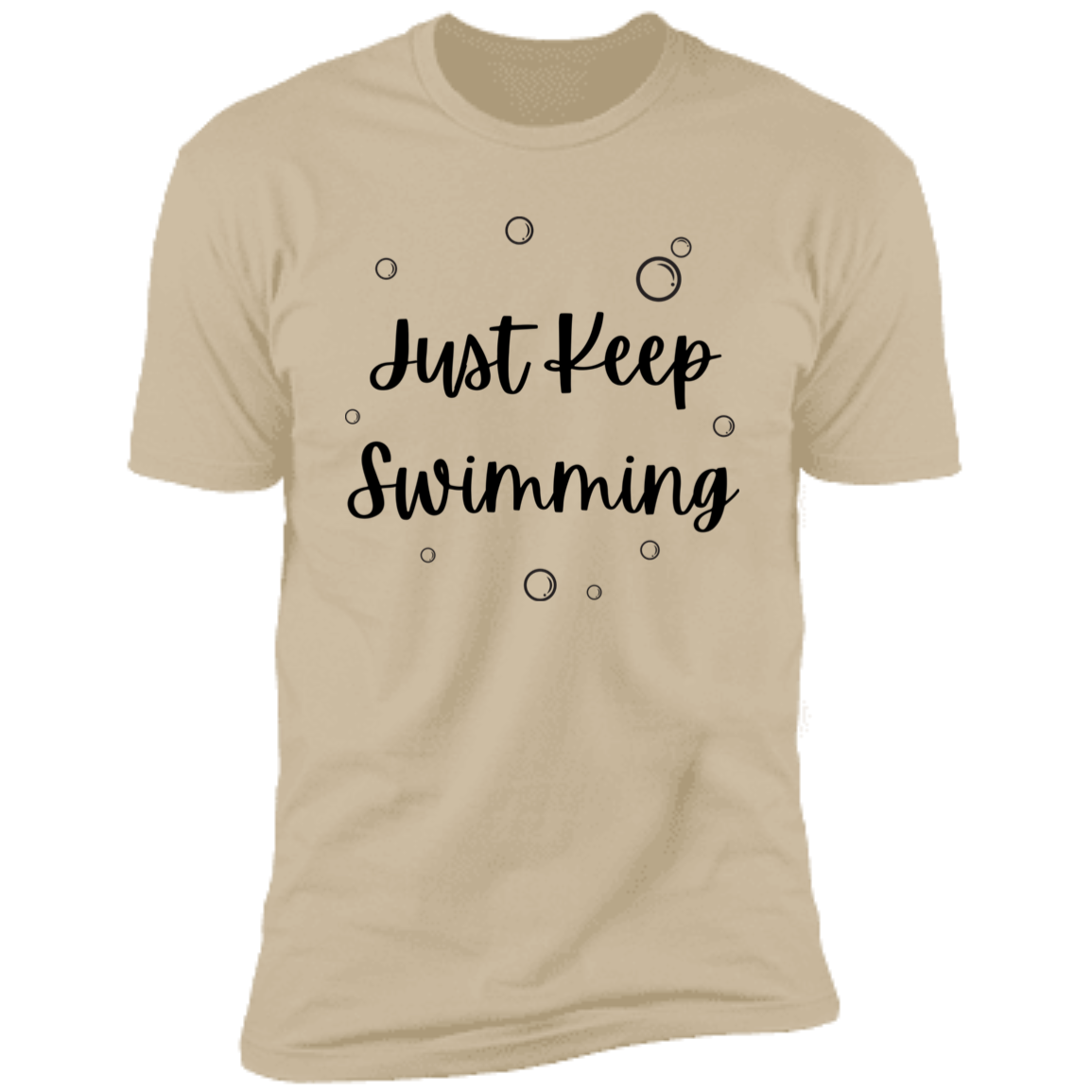 Just Keep Swimming T-Shirt