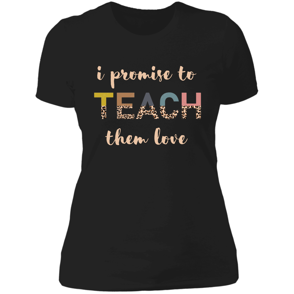 Promise To Teach Them Love Women's Shirt