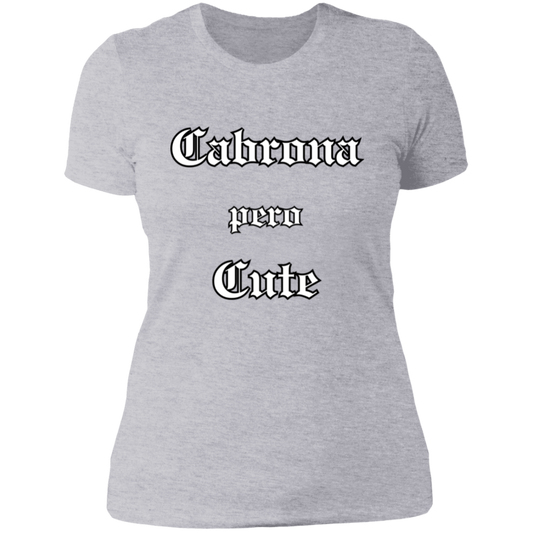 Cabrona pero Cute Boyfriend Style T-Shirt