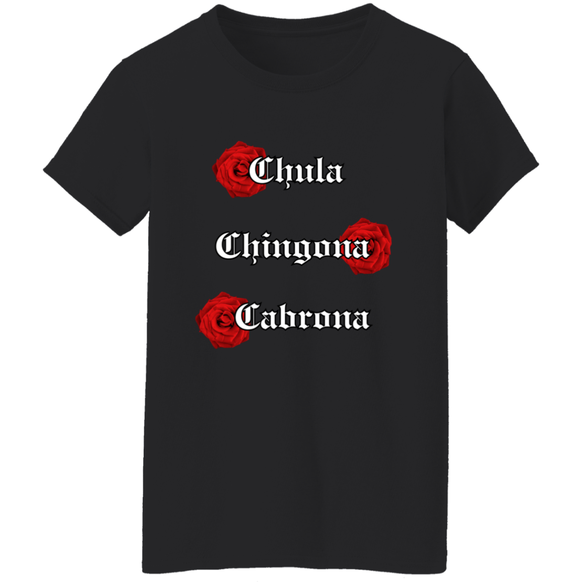 Chula Chingona Cabrona T-Shirt