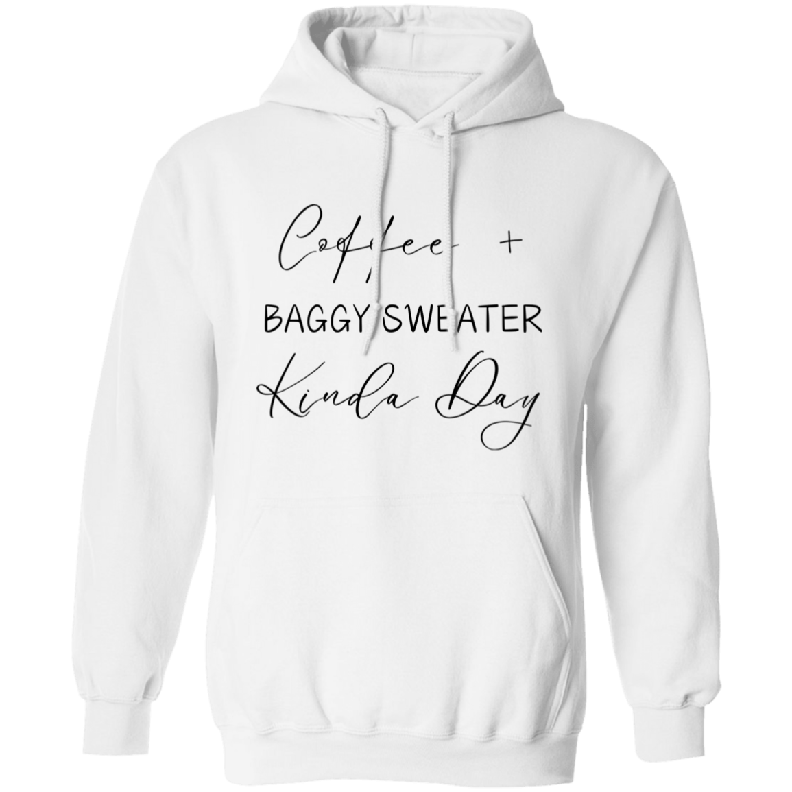 Coffee & Baggy Sweater Kinda Day Hoodie