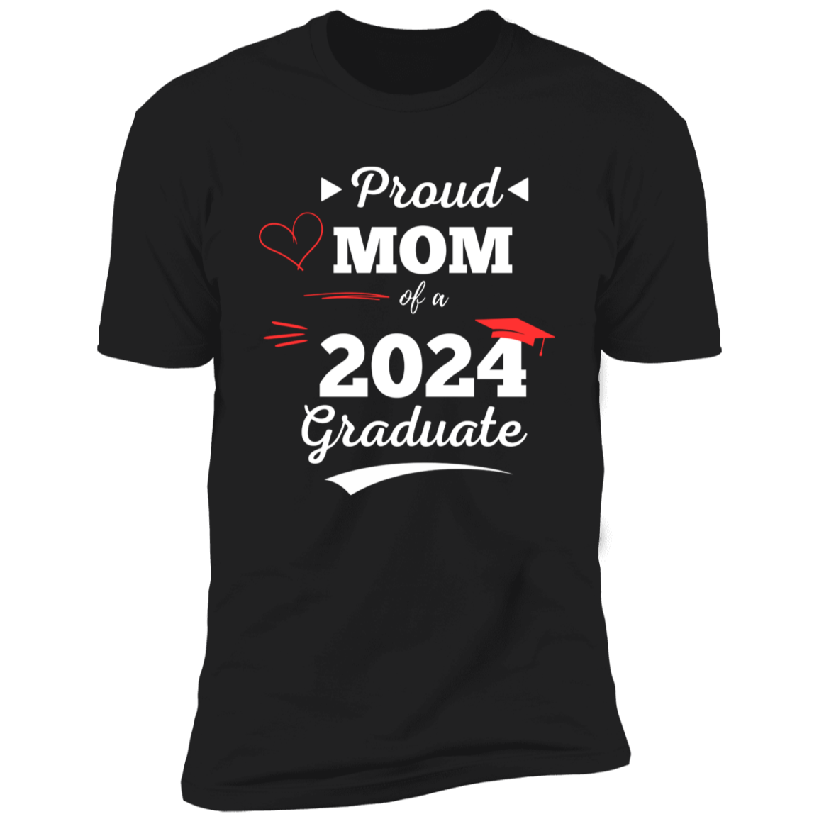 Proud Mom of a 2024 Graduate T-Shirt