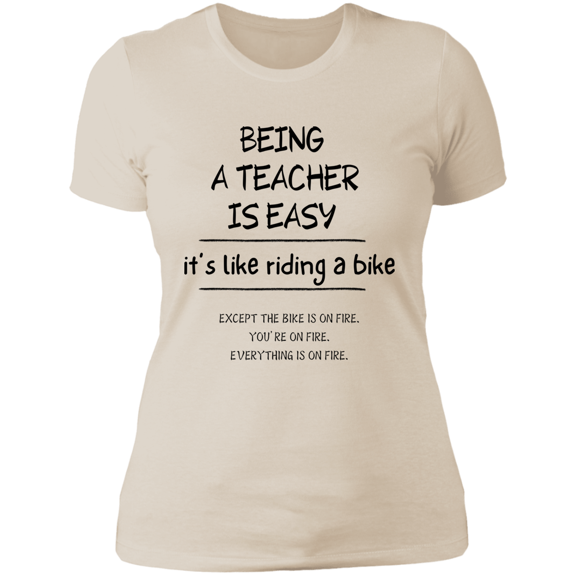 Being A Teacher Is Easy... Women's Shirt