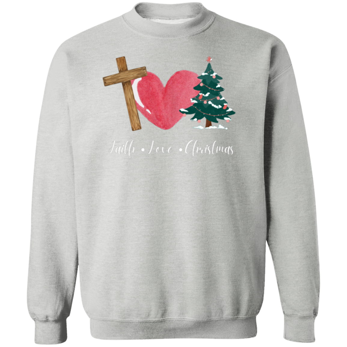 Faith Love Christmas Sweatshirt