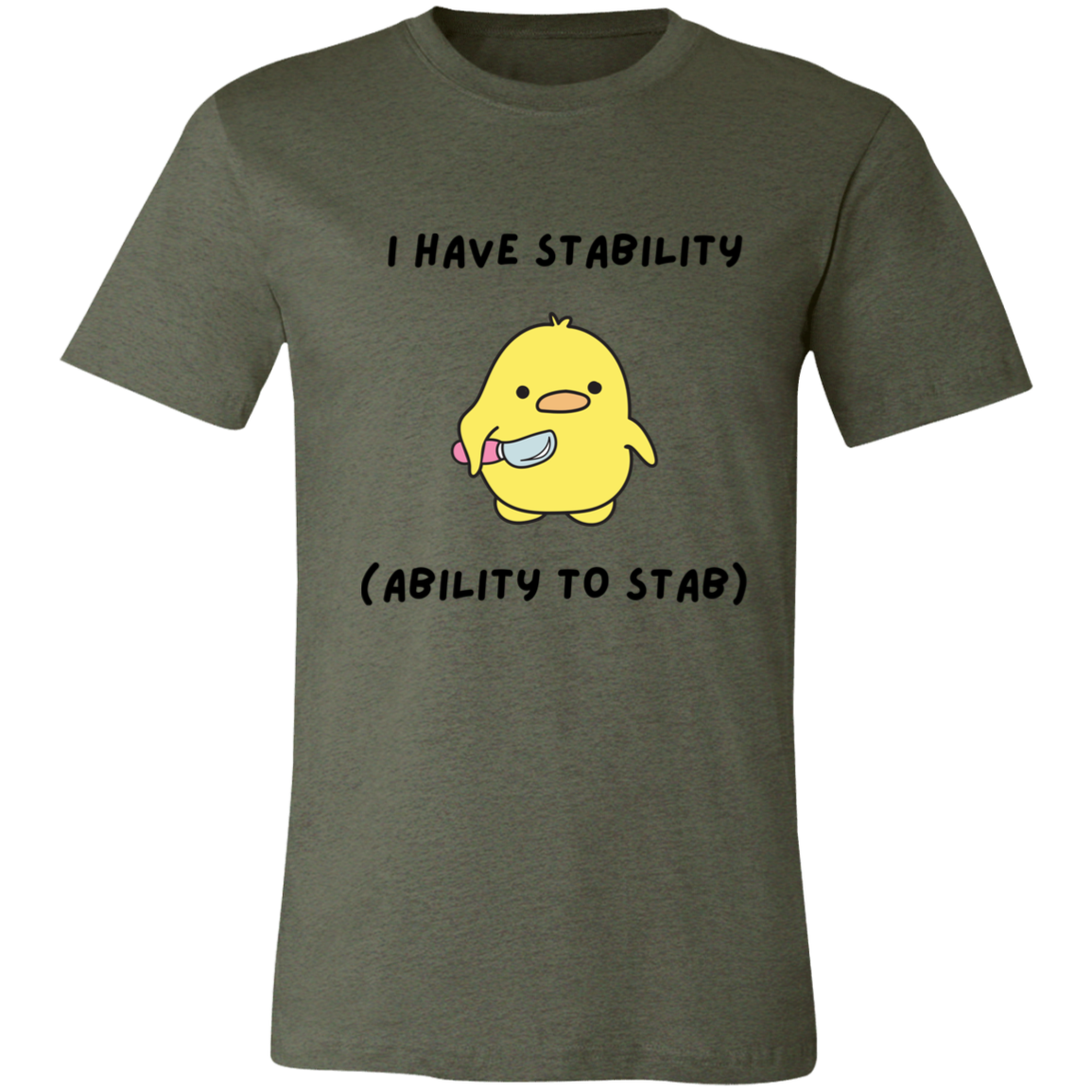 I Have Stability Unisex T-Shirt