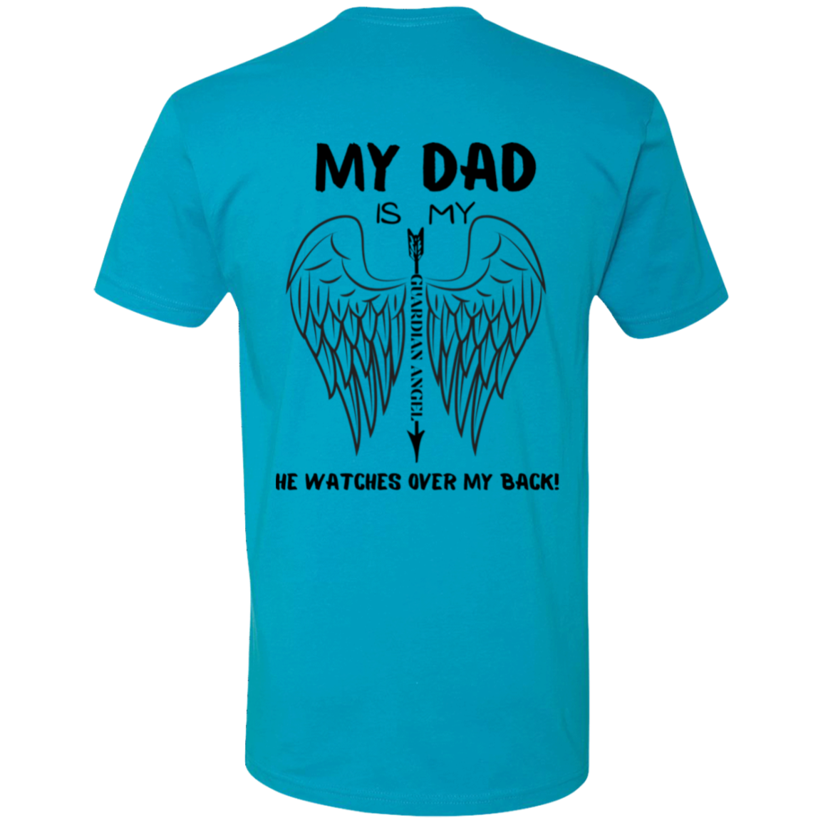 My Dad Is My Guardian Angel T-Shirt