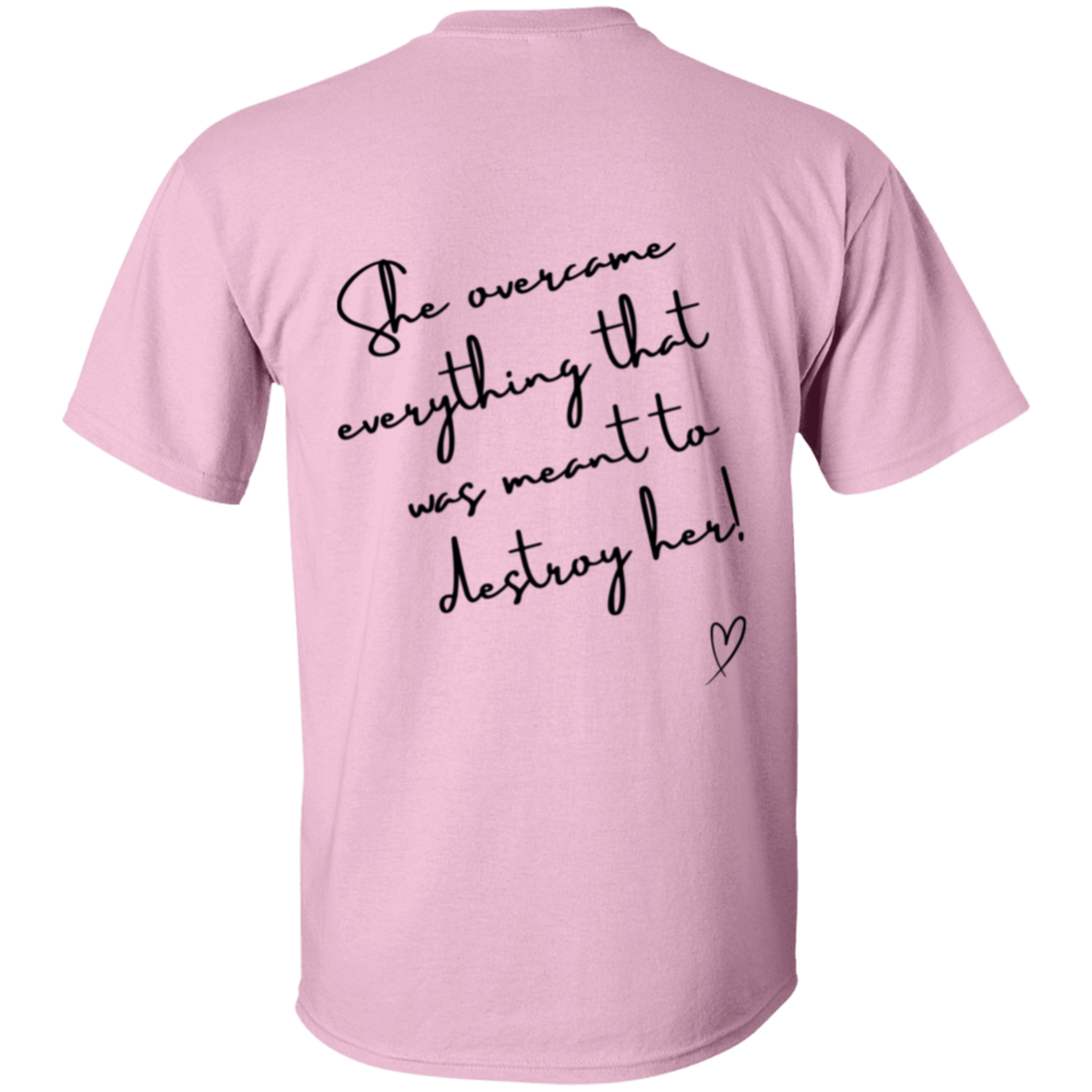 She Overcame Everything... T-Shirt