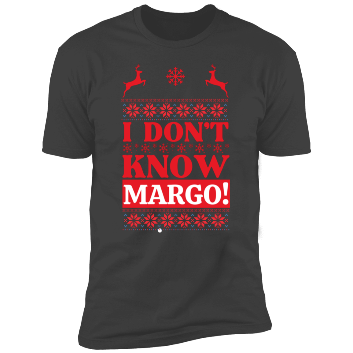 I Don't Know Margo T-Shirt