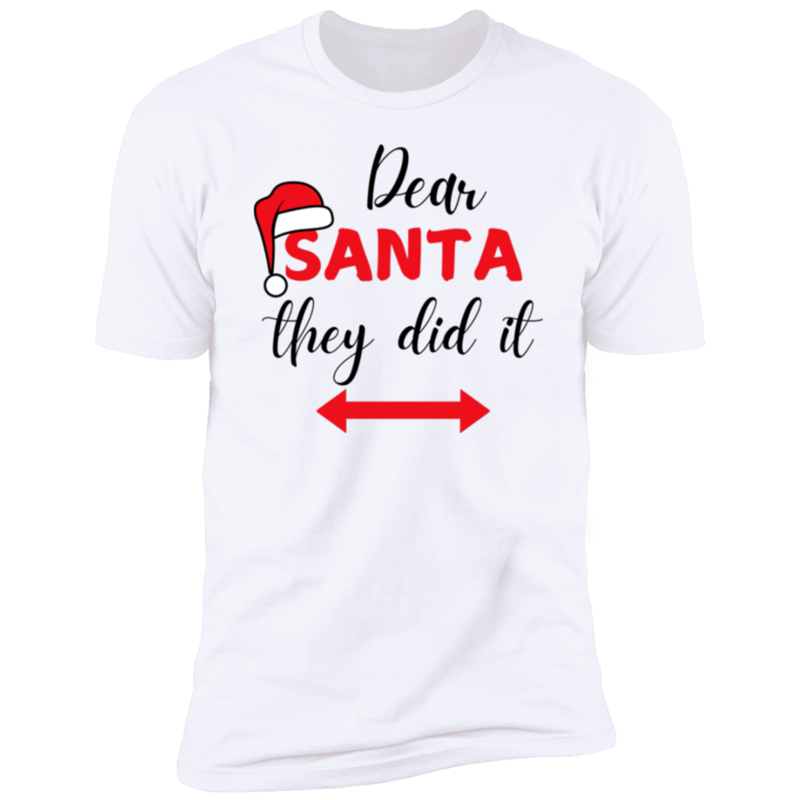 Dear Santa, They Did It T-Shirt