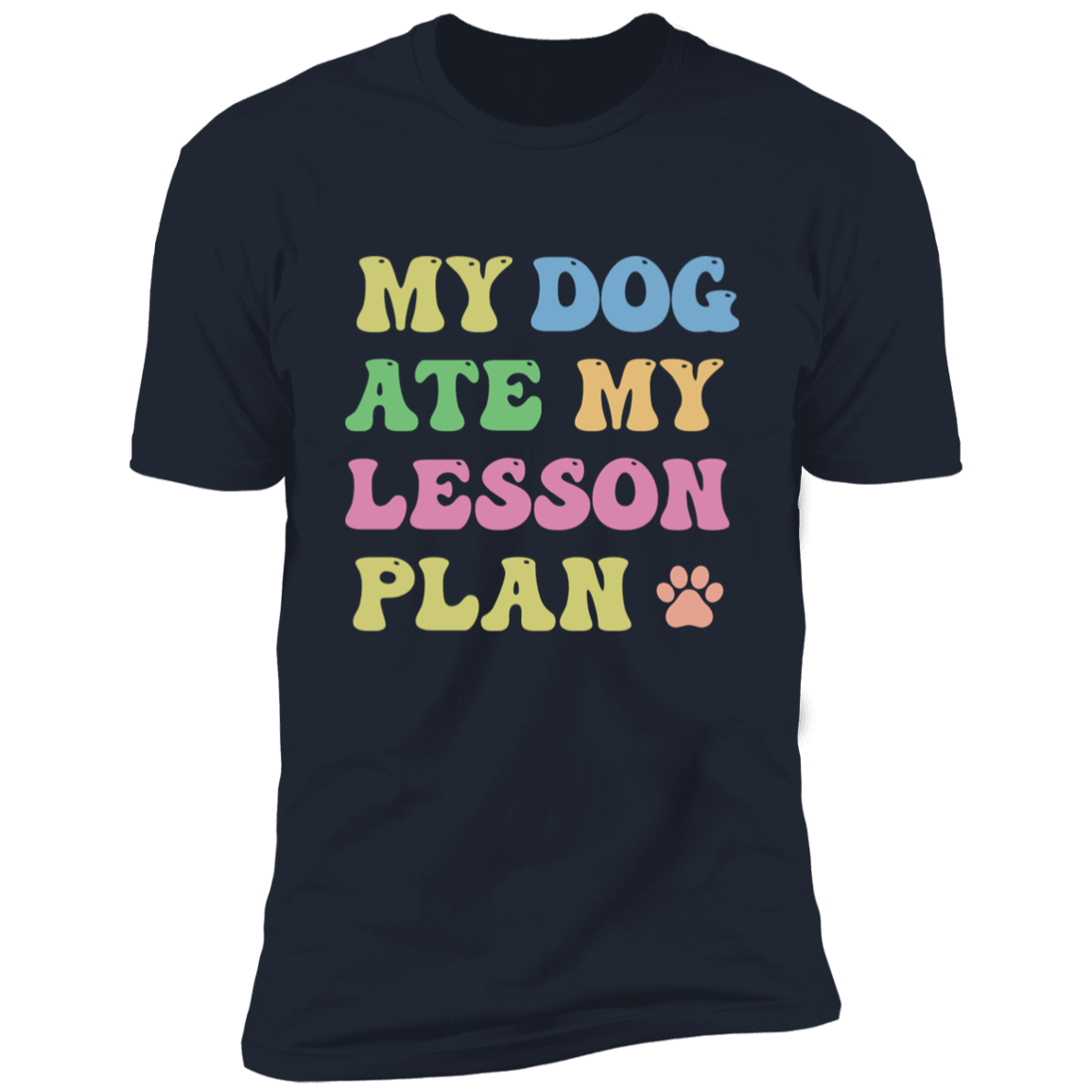 My Dog Ate My Lesson Plan T-Shirt