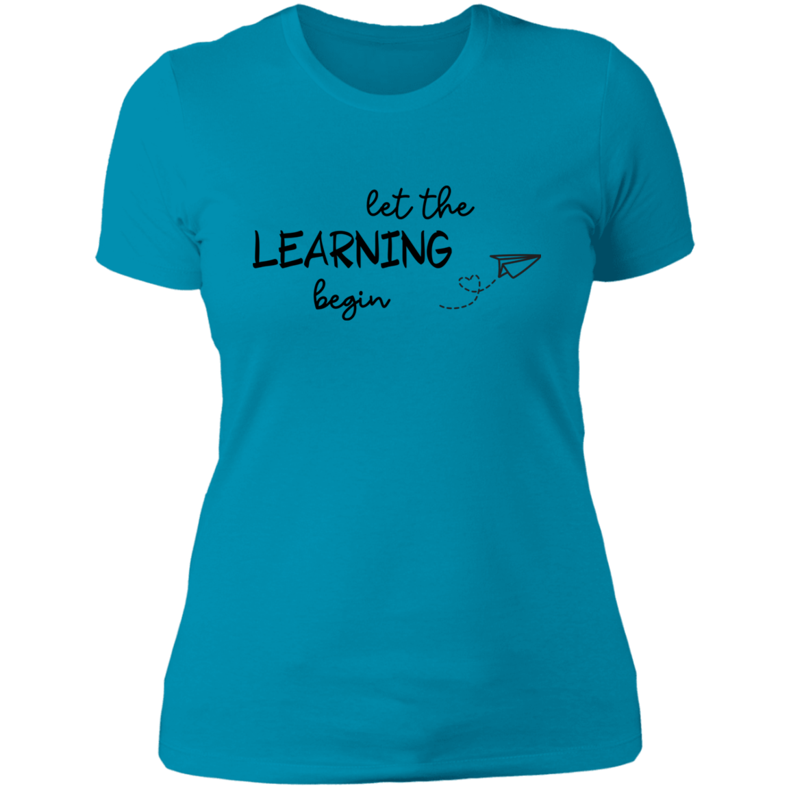 Let The Learning Begin Women's Shirt