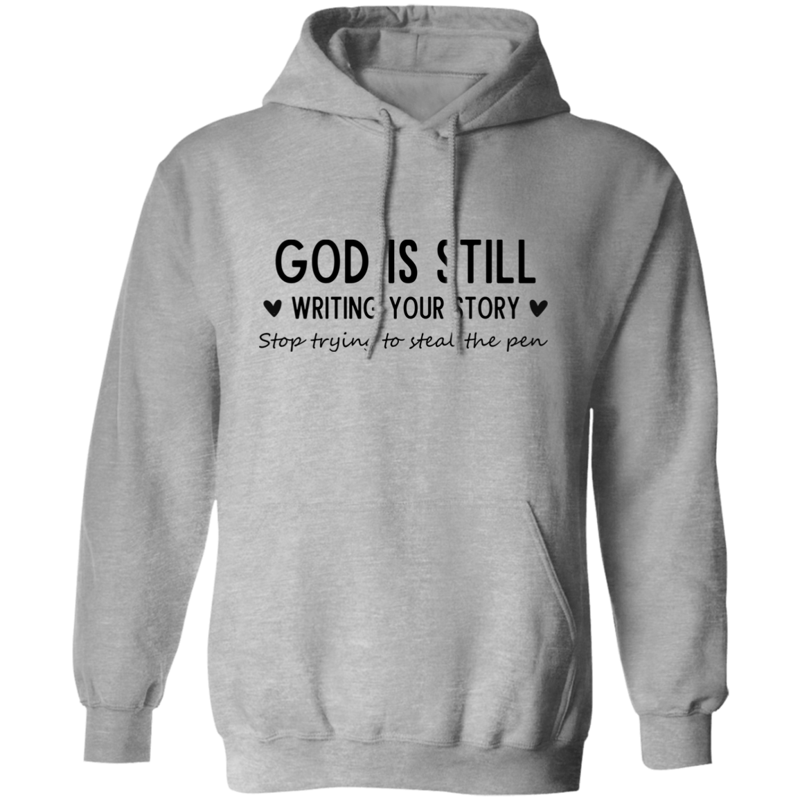 God Is Still Writing Your Story Hoodie