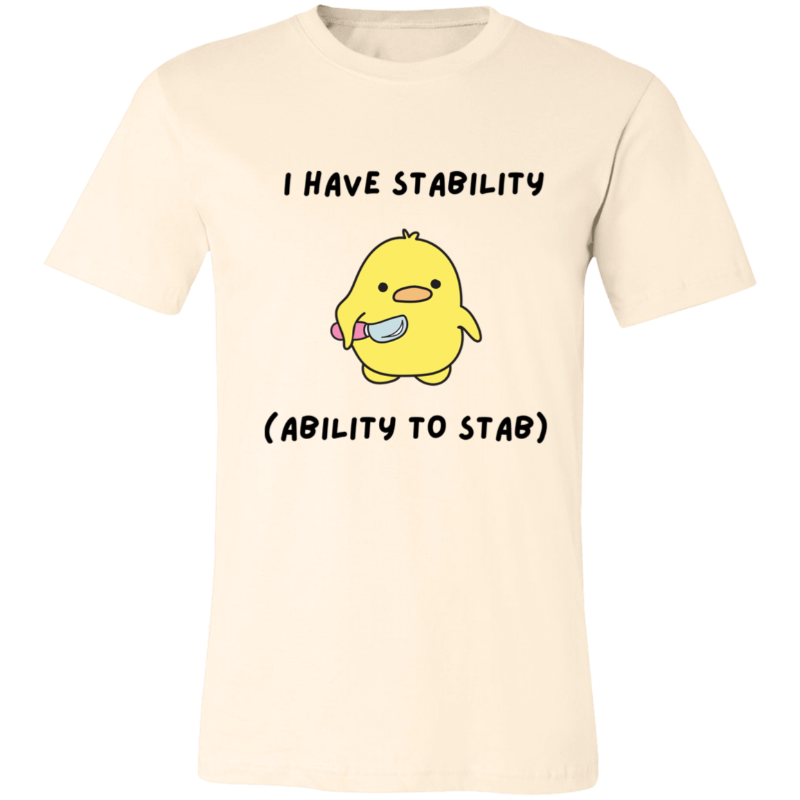 I Have Stability Unisex T-Shirt