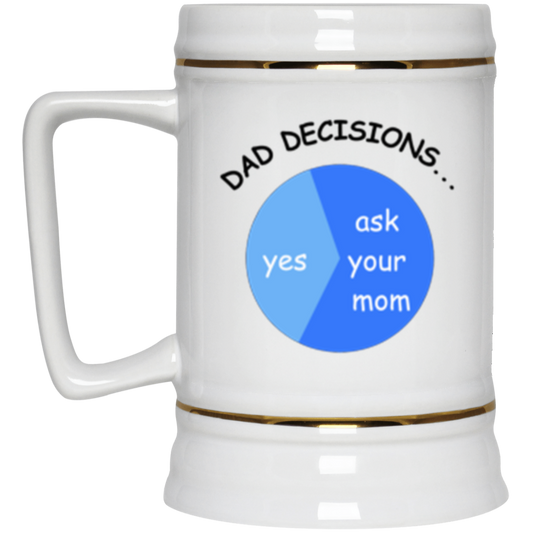 Dad Decisions Beer Mug