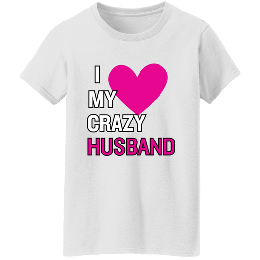 I Love My Crazy HusbandT-Shirt