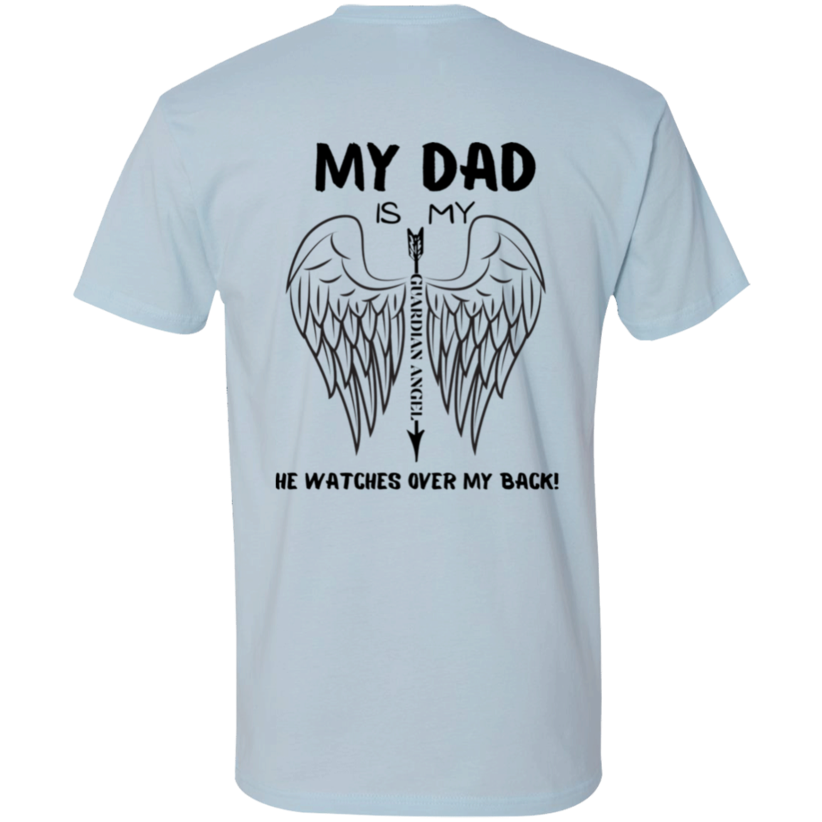 My Dad Is My Guardian Angel T-Shirt