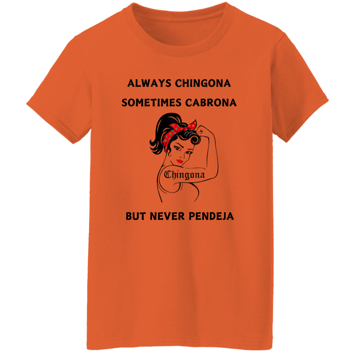 Always Chingona T-Shirt