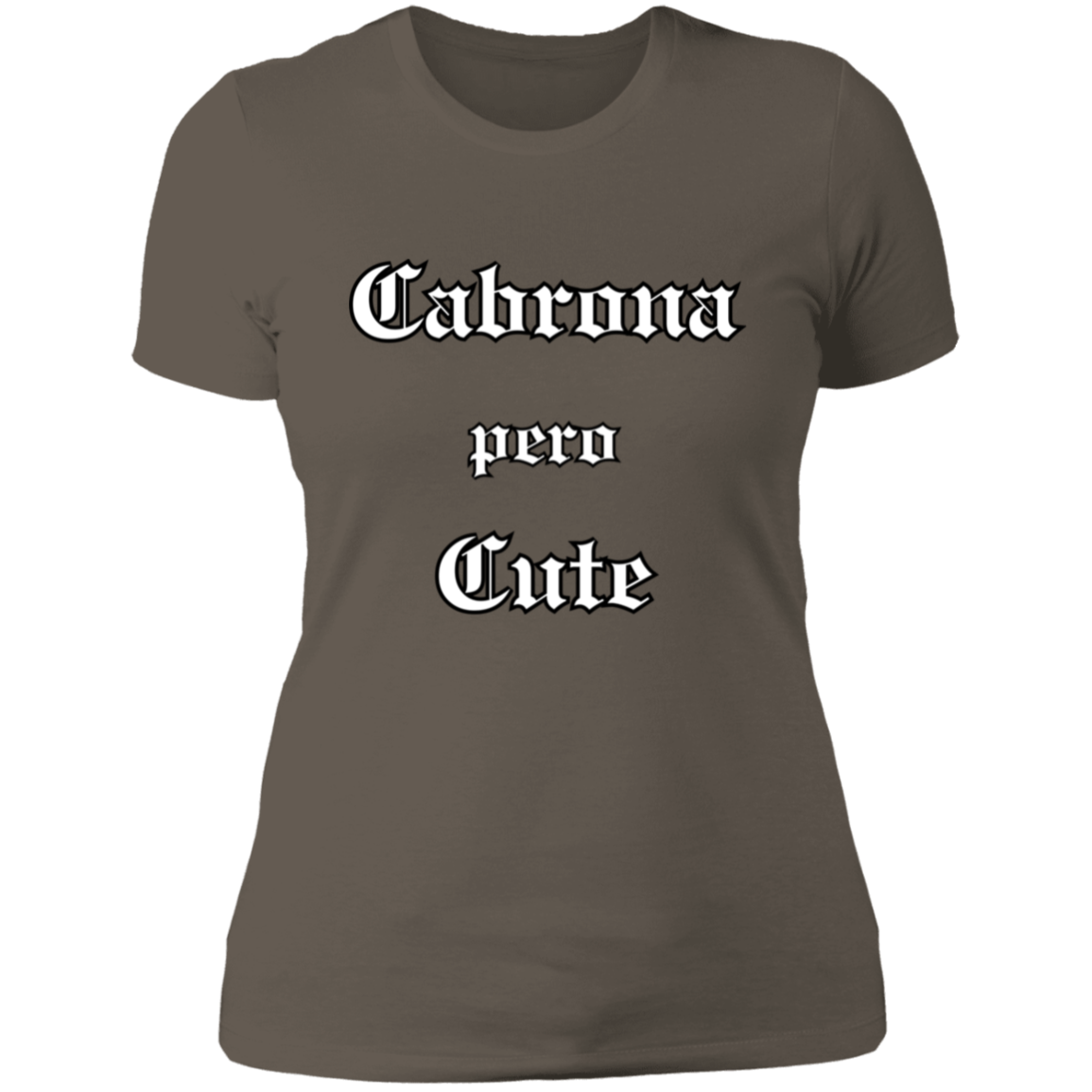 Cabrona pero Cute Boyfriend Style T-Shirt