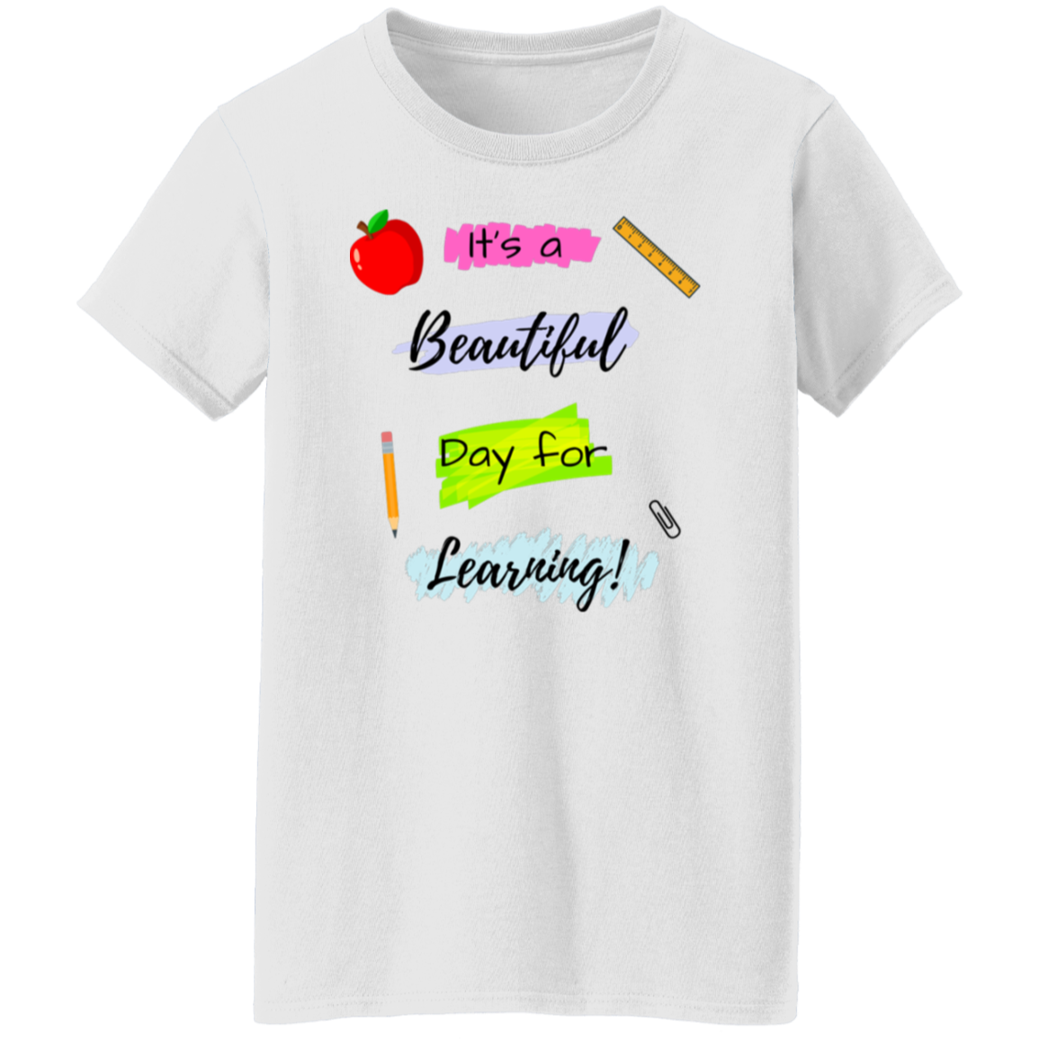 It's A Beautiful Day for Learning T-Shirt