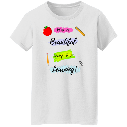 It's A Beautiful Day for Learning T-Shirt