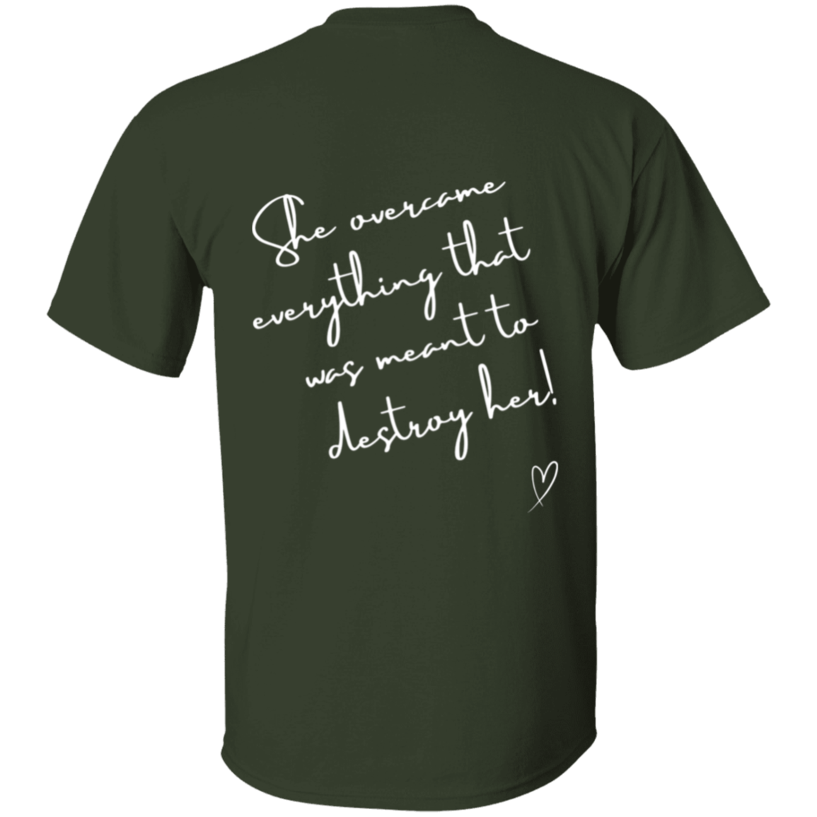 She Overcame Everything... T-Shirt