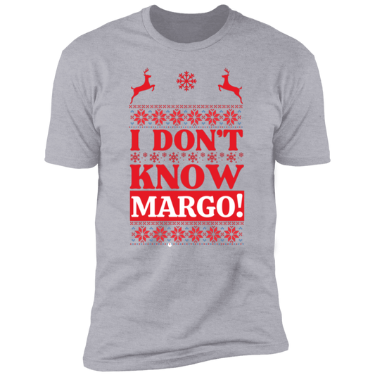 I Don't Know Margo T-Shirt