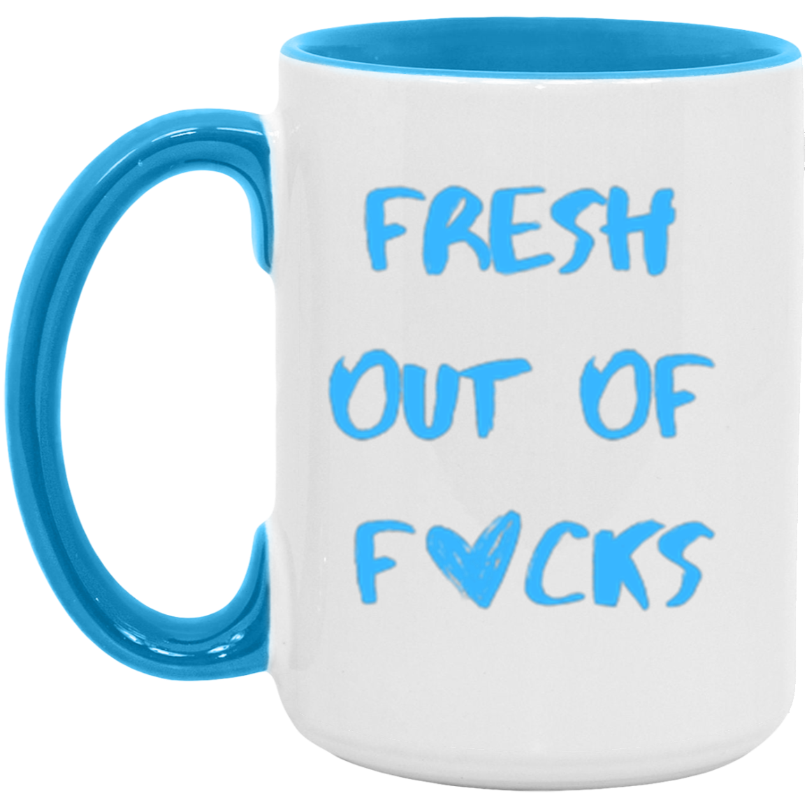 Fresh Out Of | Accent Mugs