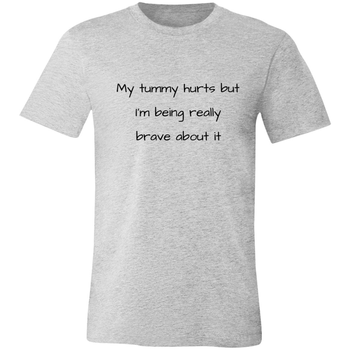 My Tummy Hurts Unisex T-Shirt