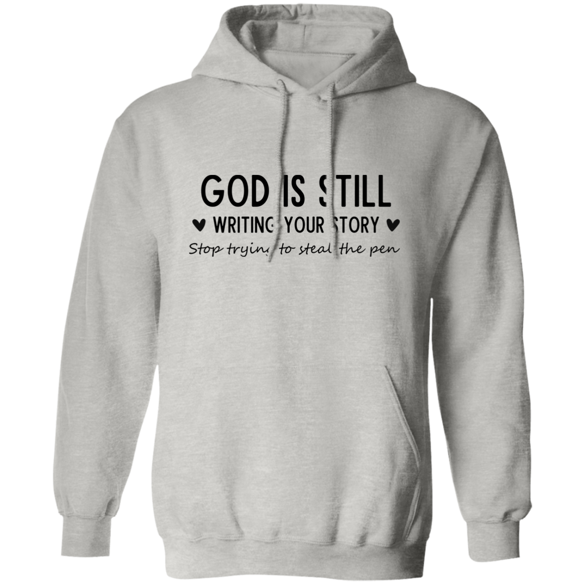 God Is Still Writing Your Story Hoodie