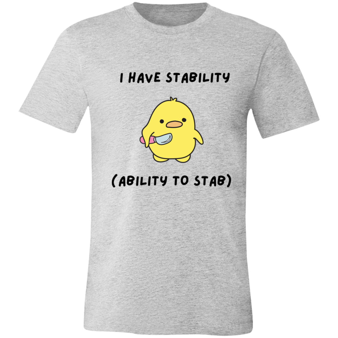 I Have Stability Unisex T-Shirt