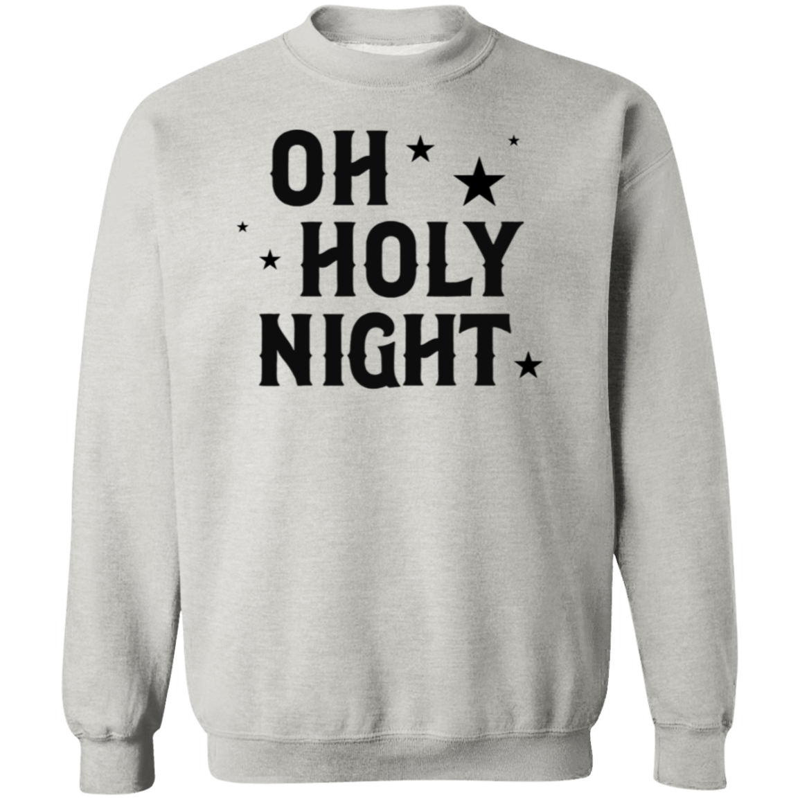 Oh Holy Night Sweatshirt