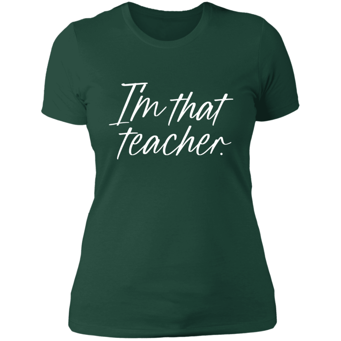 I'm That Teacher Women's Shirt