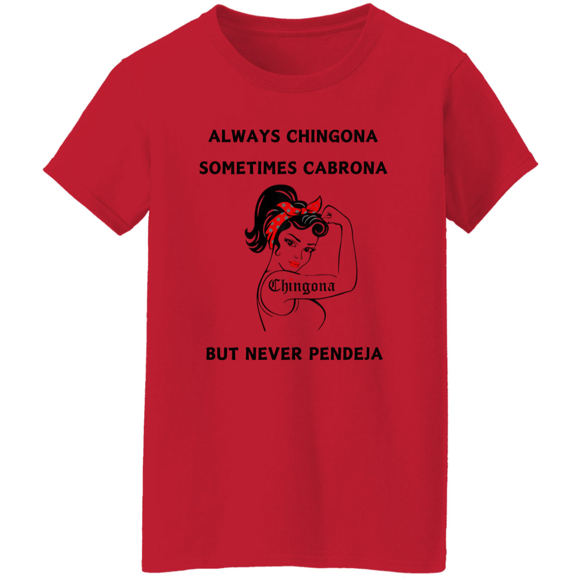 Always Chingona T-Shirt