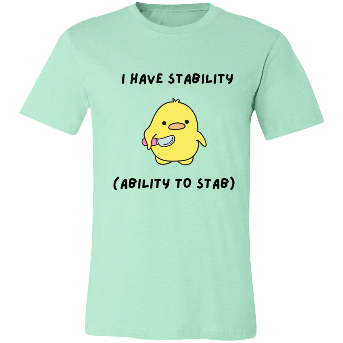 I Have Stability Unisex T-Shirt