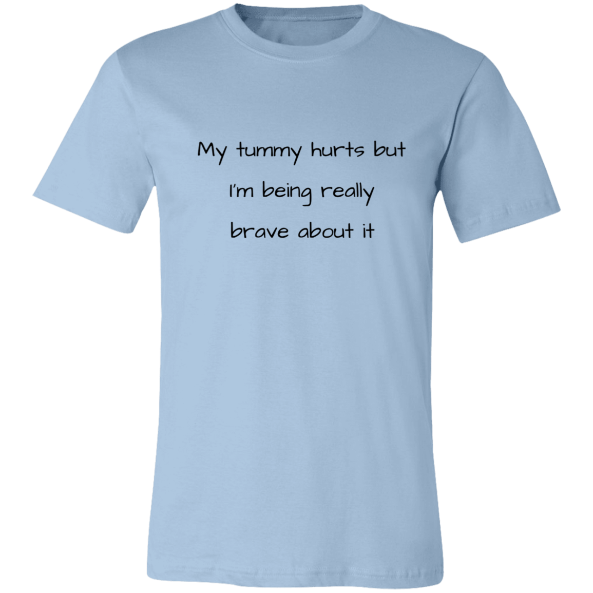 My Tummy Hurts Unisex T-Shirt