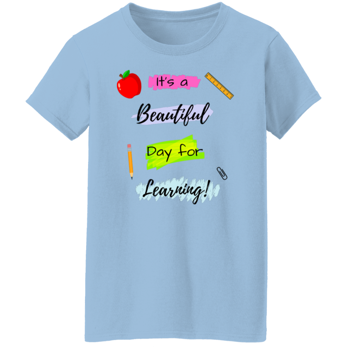 It's A Beautiful Day for Learning T-Shirt