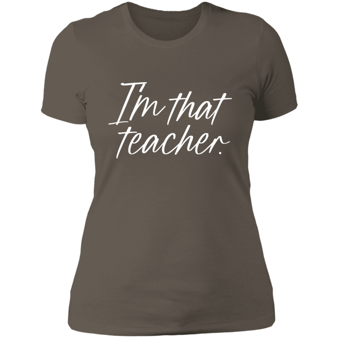 I'm That Teacher Women's Shirt