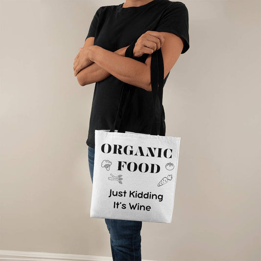 Organic Food .. Just Kidding Tote Bag