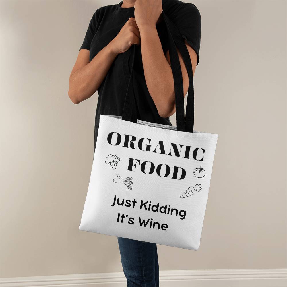 Organic Food .. Just Kidding Tote Bag