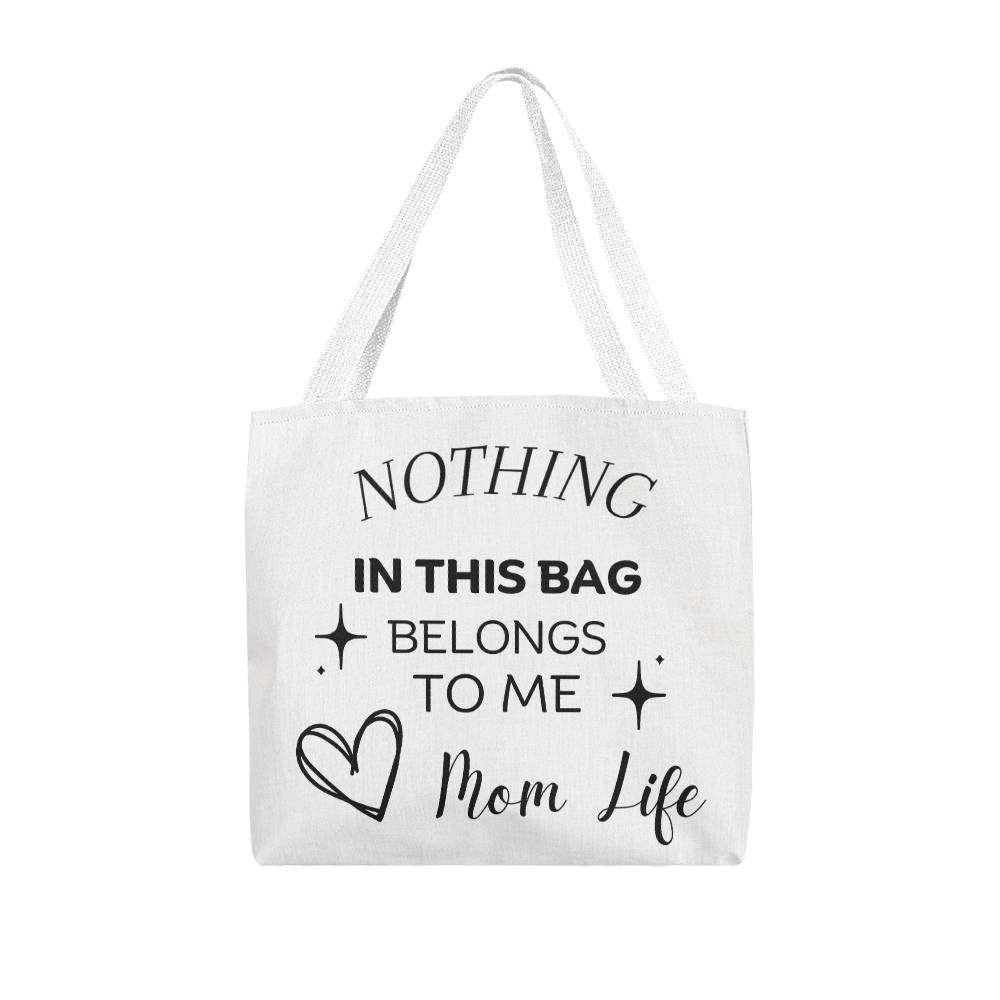 Nothing In This Bag Belongs To Me Tote Bag