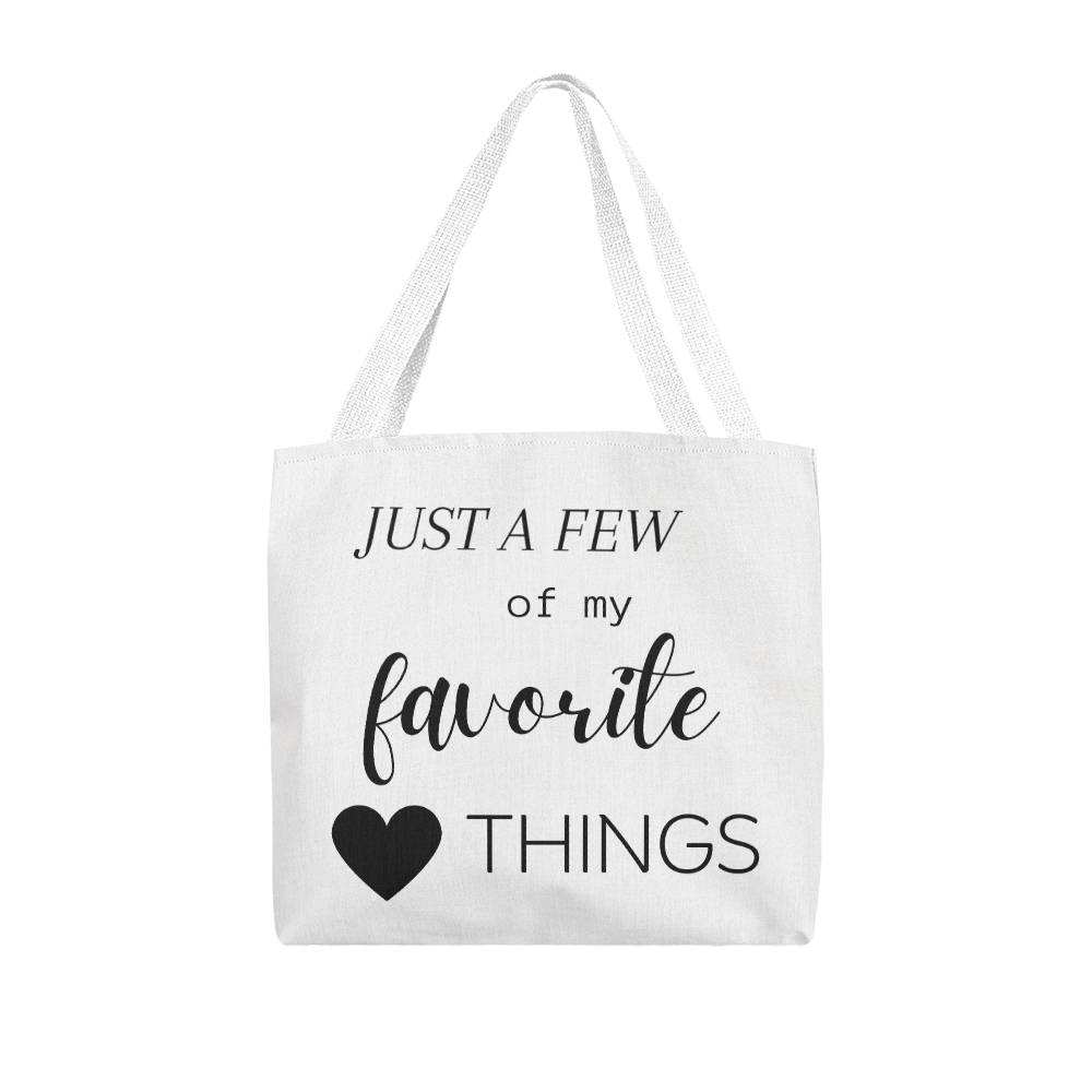 Just A Few Of My Favorite Things Tote Bag