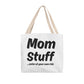Mom Stuff Tote Bag